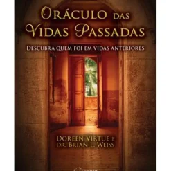 Nascente Espiritualidade > Oráculo das Vidas Passadas de Doreen Virtue e Brian Weiss - Descubra Quem Foi em Vidas Anteriores (2ª Edição)