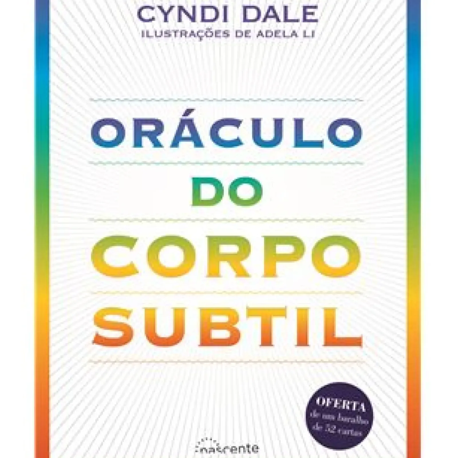 Nascente Espiritualidade > Oráculo do Corpo Subtil de Cyndi Dale