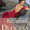 Topseller O Regresso da Duquesa de Sarah MacLean - Saga Scandal e Scoundrel - Volume 3 (2ª Edição)