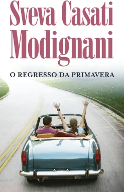 Online Porto Editora O Regresso da Primavera de Sveva Casati Modignani