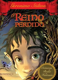 Presença Coleções Juvenis > O Reino Perdido de Geronimo Stilton