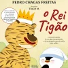 Hot Oficina Livro O Rei Tigão de Pedro Chagas Freitas