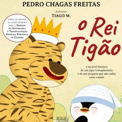 Hot Oficina Livro O Rei Tigão de Pedro Chagas Freitas