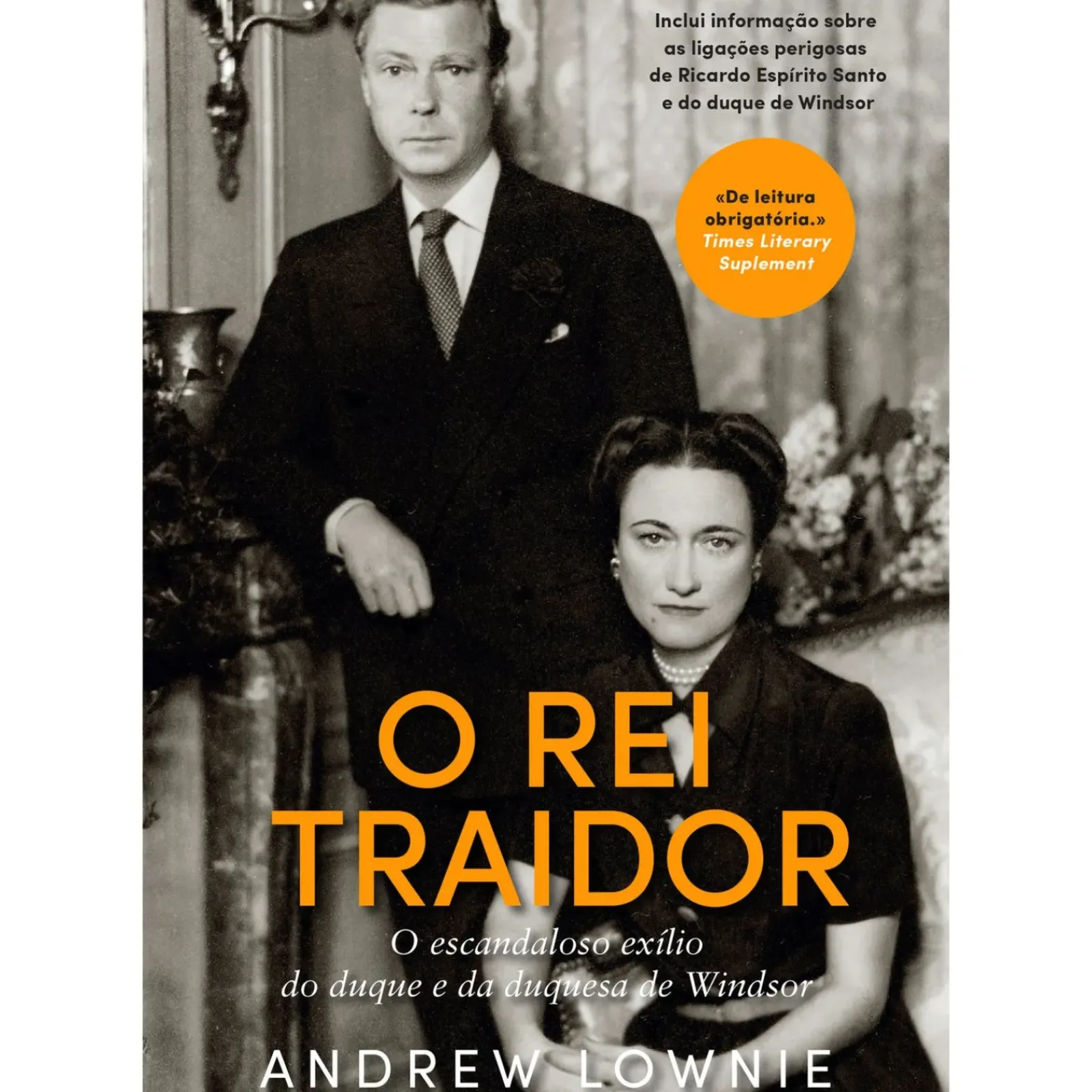 Best Casa Das Letras O Rei Traidor de Andrew Lownie