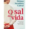 Clube Do Autor Romance > O Sal da Vida de Helena Sacadura Cabral