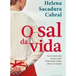 Clube Do Autor Romance > O Sal da Vida de Helena Sacadura Cabral