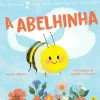 Asa Literatura Infantil > Os Animais e as Suas Famílias na Natureza: A Abelhinha de Ana Brett e Quarto Group