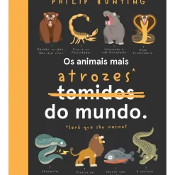 Booksmile Conhecimento > Os Animais Mais Atrozes* do Mundo de Philip Bunting