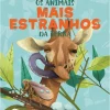 Booksmile Conhecimento > Os Animais Mais Estranhos da Terra de Cristina Banfi