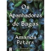 New Topseller Os Apanhadores de Bagas de Amanda Peters