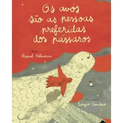 Nuvem De Letras Literatura Infantil > Os Avós São as Pessoas Preferidas dos Pássaros de Raquel Patriarca