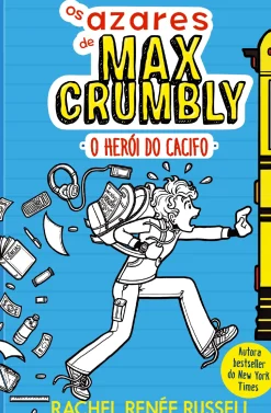 Outlet Gailivro Os Azares de Max Crumbly Nº 1 - o Herói do Cacifo de Rachel Renée Russell