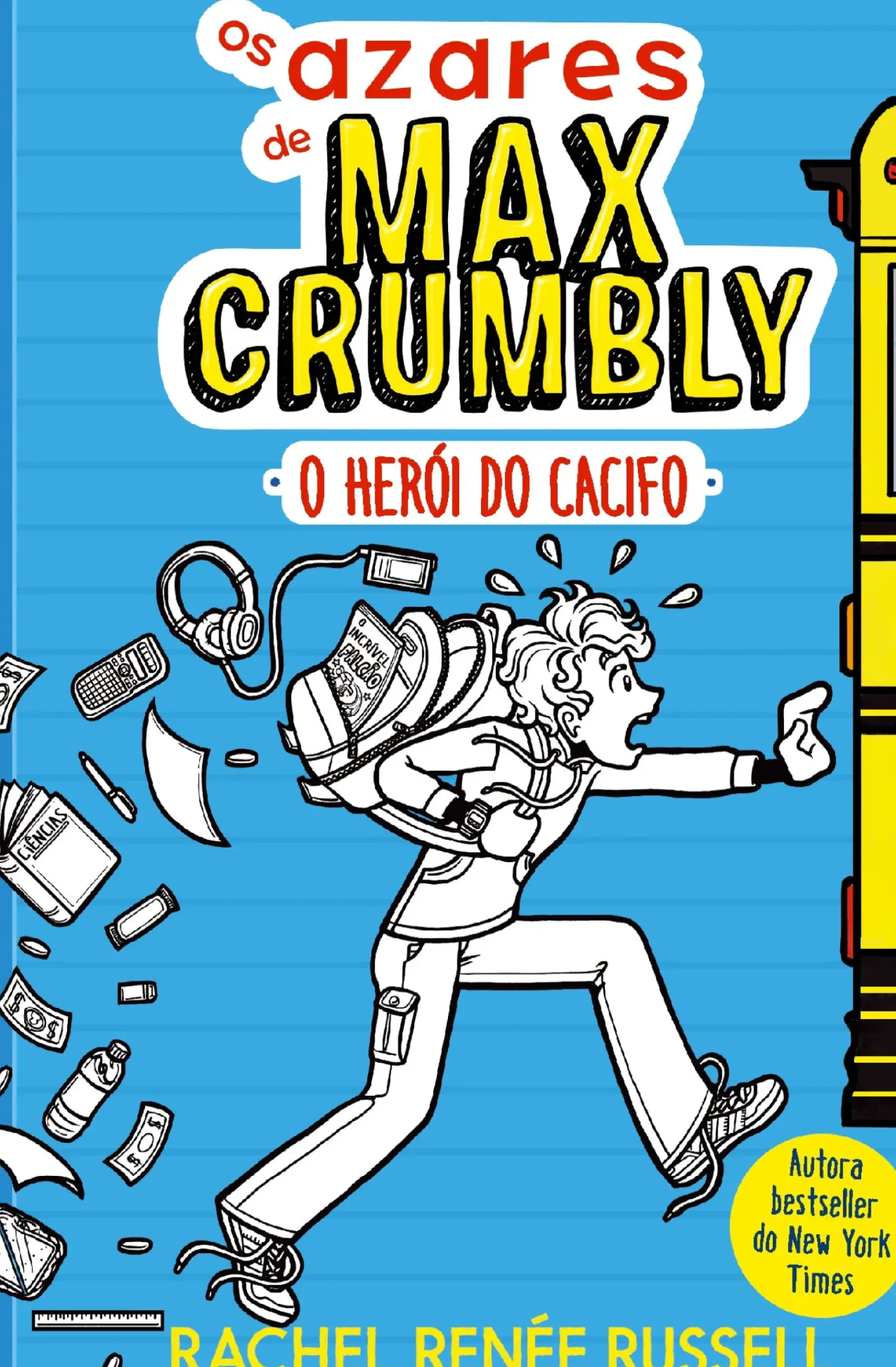 Outlet Gailivro Os Azares de Max Crumbly Nº 1 - o Herói do Cacifo de Rachel Renée Russell