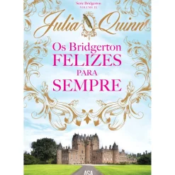 Hot Note! Online Os Bridgerton - Felizes para Sempre de Julia Quinn