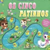 Booksmile Atividades > Os Cinco Patinhos de Camilla Reid