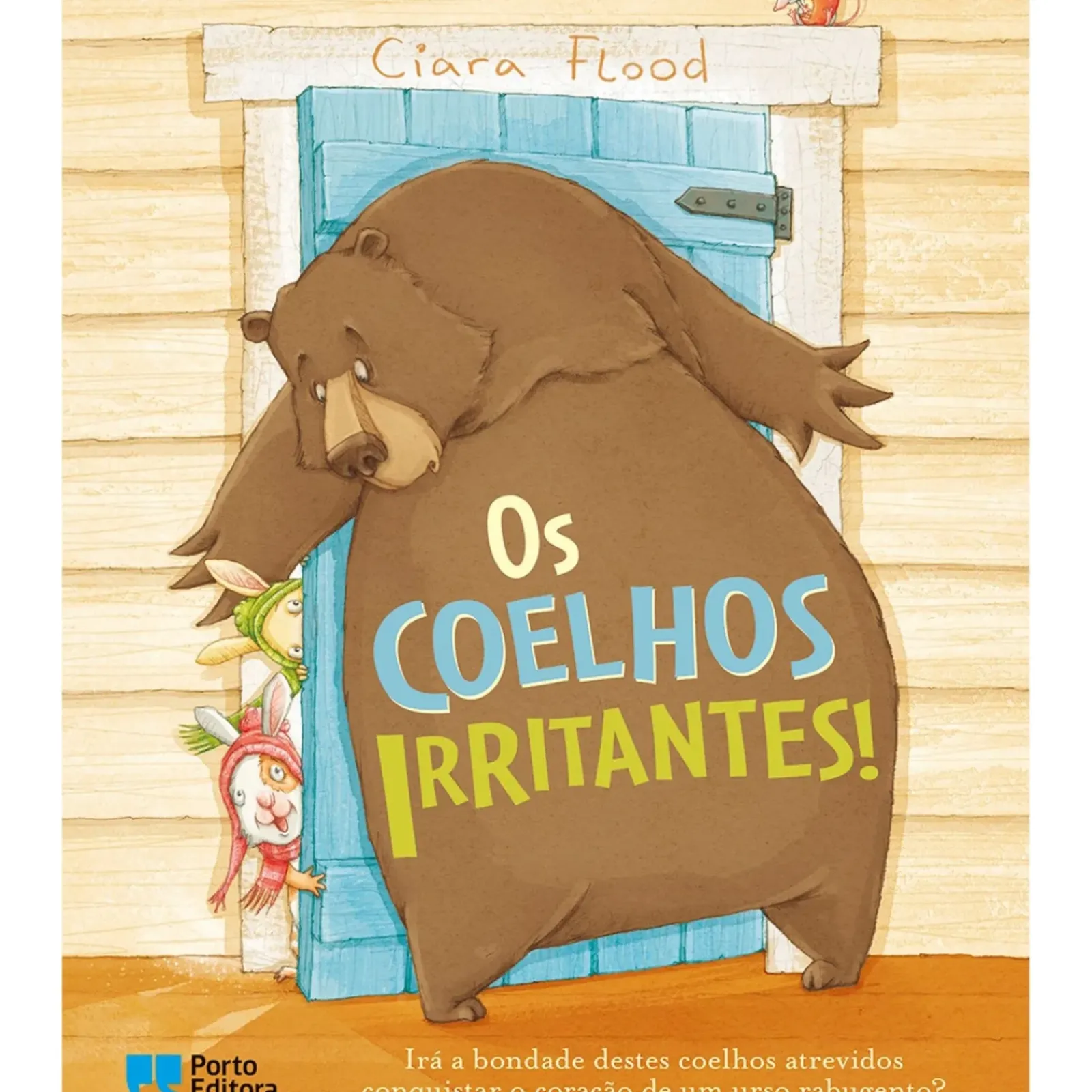 Porto Editora Literatura Infantil > Os Coelhos Irritantes! de Ciara Flood