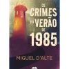 Suma De Letras Os Crimes do Verão de 1985 de Miguel d’Alte