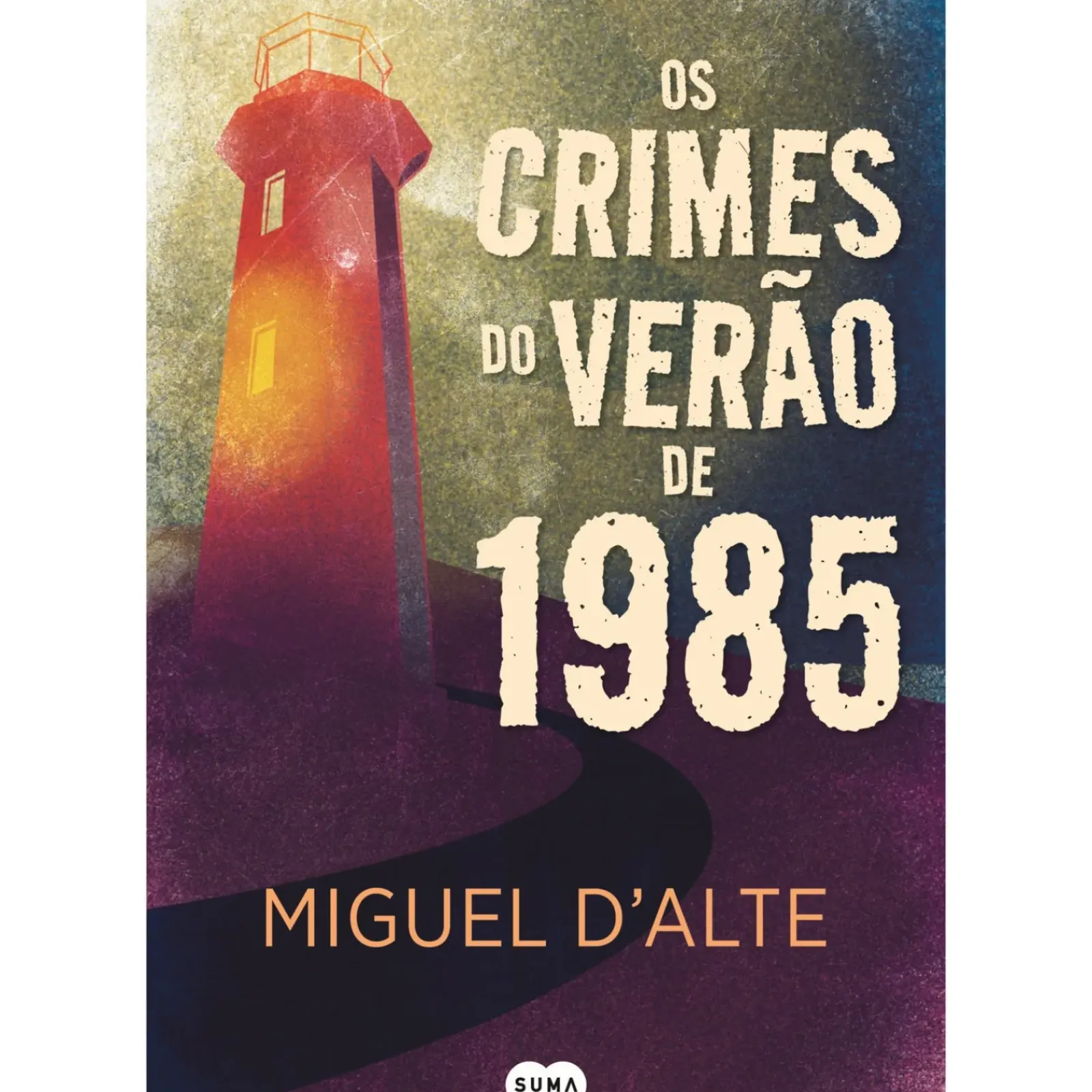 Suma De Letras Os Crimes do Verão de 1985 de Miguel d’Alte
