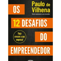 Online Arena Pt Os 12 Desafios do Empreendedor de Paulo de Vilhena