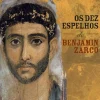 Porto Editora Romance Histórico > Os Dez Espelhos de Benjamin Zarco de Richard Zimler