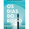 Online Dom Quixote Os Dias do Ruído de David Machado