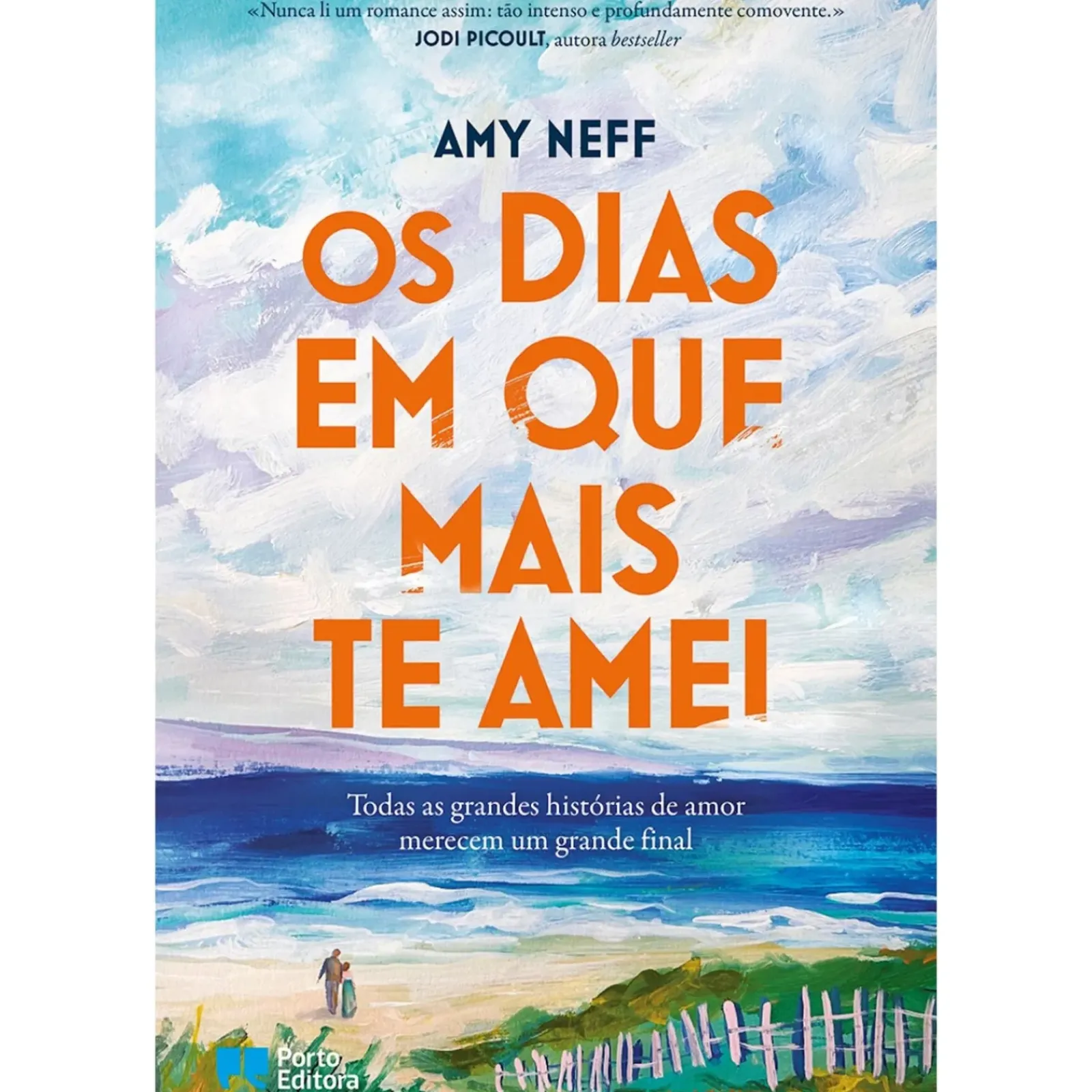 Porto Editora Romance > Os Dias em que Mais Te Amei de Amy Neff