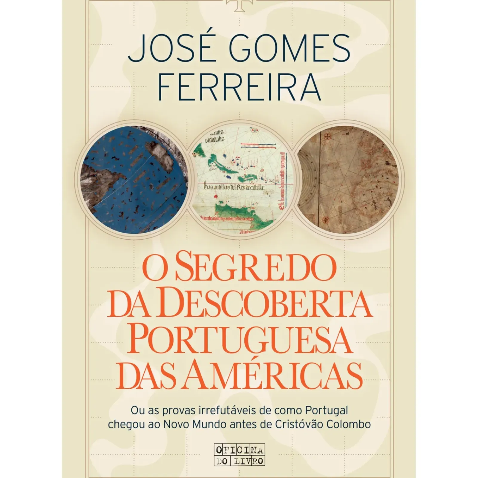 Outlet Oficina Livro O Segredo da Descoberta Portuguesa das Américas de José Gomes Ferreira