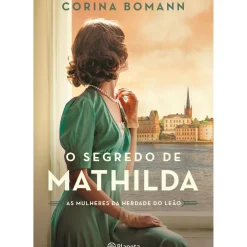 New Planeta O Segredo de Mathilda - as Mulheres da Herdade do Leão de Corina Bomann