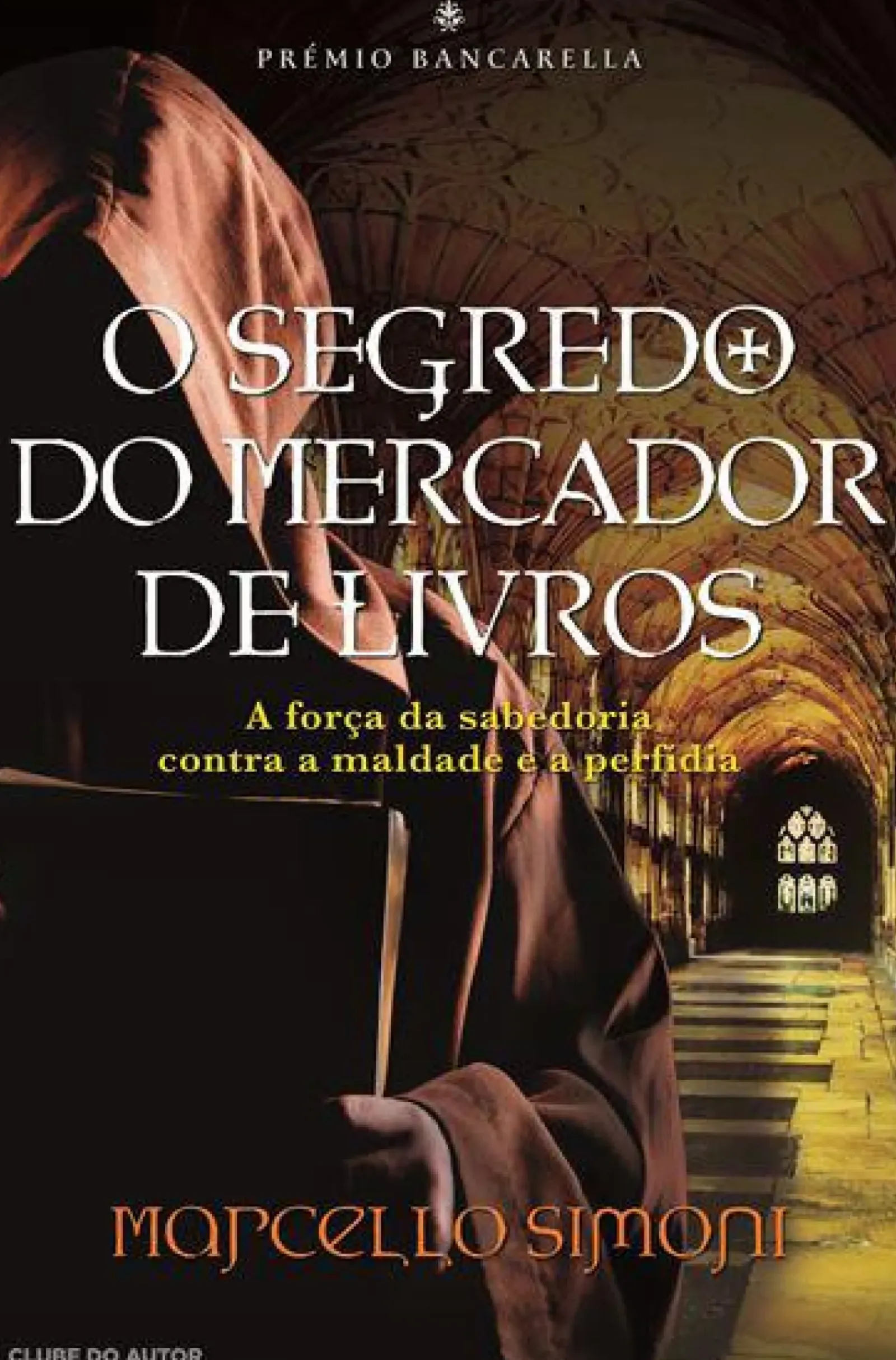 Clube Do Autor Romance Histórico > O Segredo do Mercador de Livros de Marcello Simoni