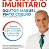 Oficina Do Livro O Segredo do Sistema Imunitário de Doutor Manuel Pinto Coelho