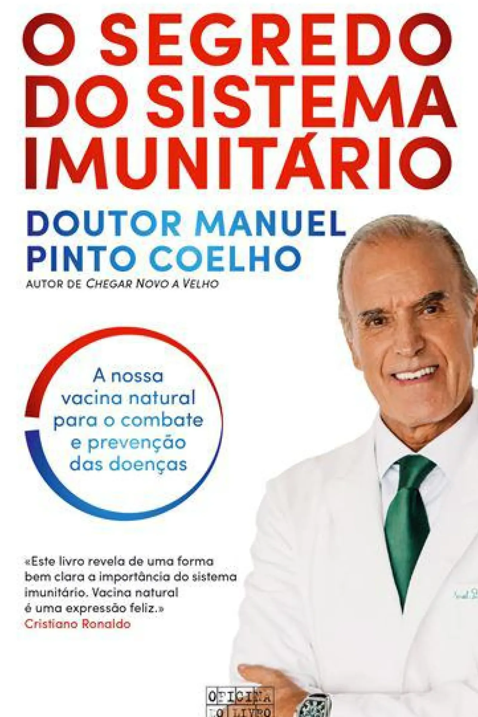 Oficina Do Livro O Segredo do Sistema Imunitário de Doutor Manuel Pinto Coelho