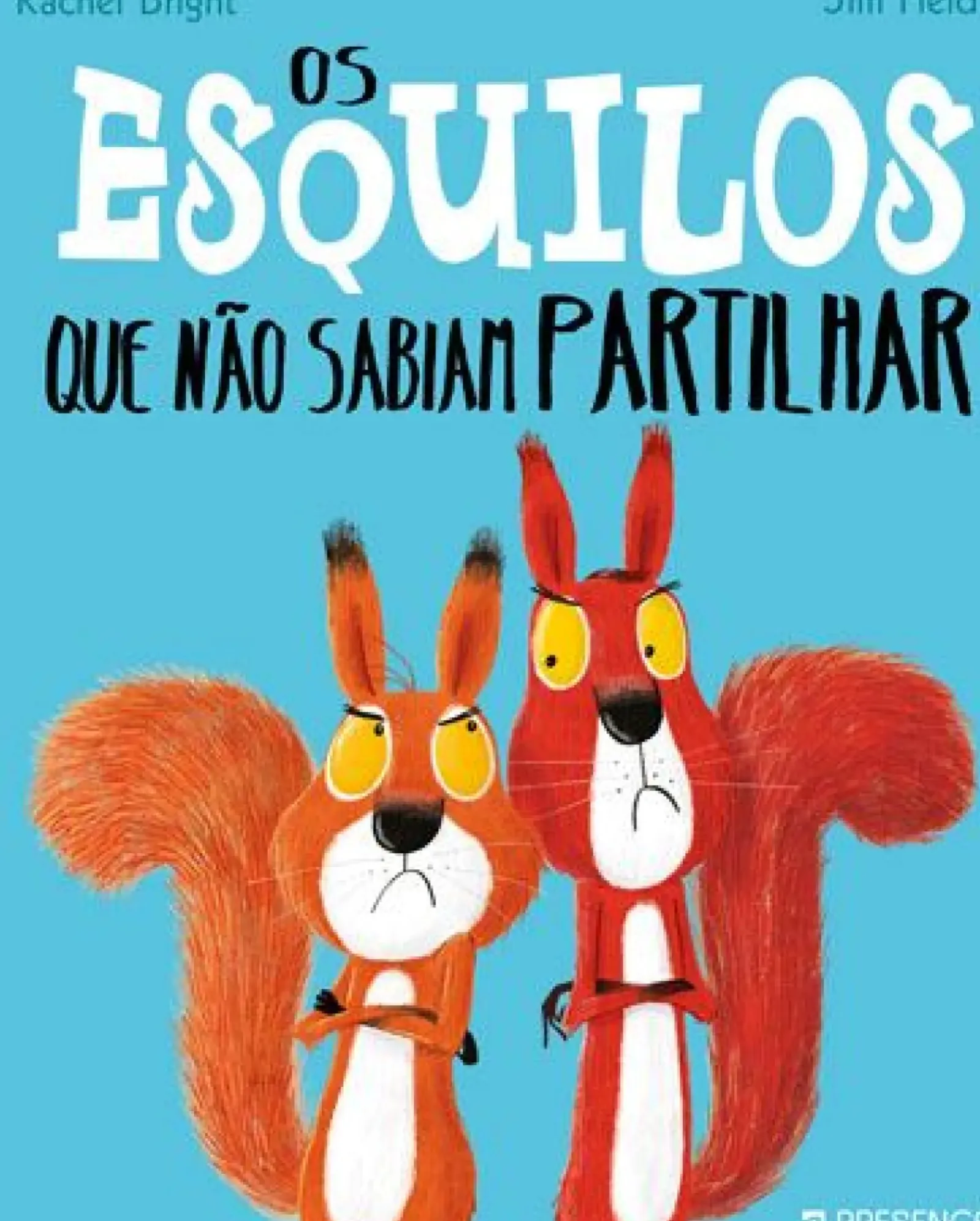 Outlet Editorial Presença Os Esquilos que Não Sabiam Partilhar de Rachel Bright