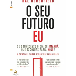 Lua De Papel Desenvolvimento Pessoal > O seu Futuro Eu de Hal Hershfield
