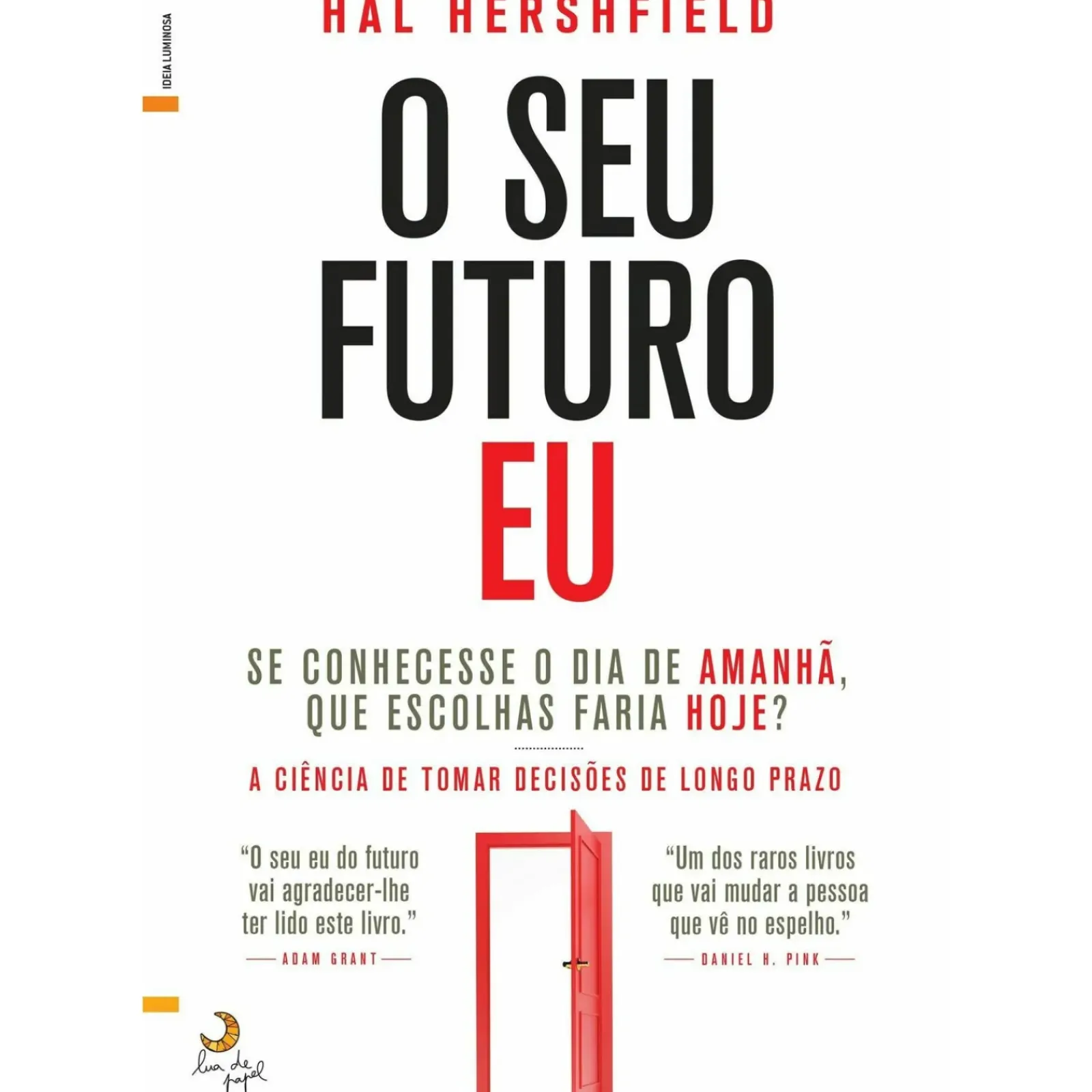 Lua De Papel Desenvolvimento Pessoal > O seu Futuro Eu de Hal Hershfield