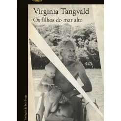 Alfaguara Os Filhos do Mar Alto de Virginia Tangvald