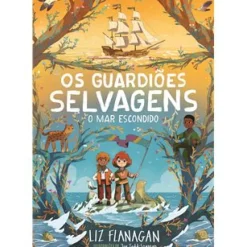 Nuvem De Letras Coleções Juvenis > Os Guardiões Selvagens - o Mar Escondido de Liz Flanagan - Número 3