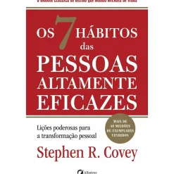 Albatroz Desenvolvimento Pessoal > Os 7 Hábitos das Pessoas Altamente Eficazes de Stephen R. Covey