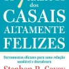 Albatroz Os 7 Hábitos dos Casais Altamente Felizes de Stephen R. Covey, Sandra M. Covey, John M. R. Covey e Jane Covey - Ferramentas Eficazes para uma Relação Saudável e Duradoura