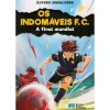 Porto Editora Coleções Juvenis > Os Indomáveis F. C. - A Final Mundial de Álvaro Magalhães