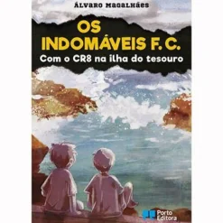 Hot Porto Editora Os Indomáveis F. C. - com o CR8 na Ilha do Tesouro de Álvaro Magalhães