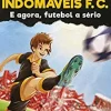 Porto Editora Coleções Juvenis > Os Indomáveis F. C. - e Agora, Futebol a Sério de Álvaro Magalhães
