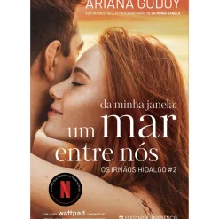 Presença Young Adult > Os Irmãos Hidalgo - Livro 2: da Minha Janela: um Mar Entre Nós de Ariana Godoy