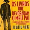 Best Editorial Caminho Os Livros que Devoraram o Meu Pai de Afonso Cruz - A Estranha e Mágica História de Vivaldo Bonfim