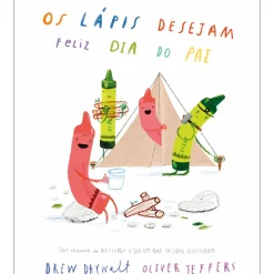 Nuvem De Letras Literatura Infantil > Os Lápis Desejam Feliz Dia do Pai de Drew Daywalt