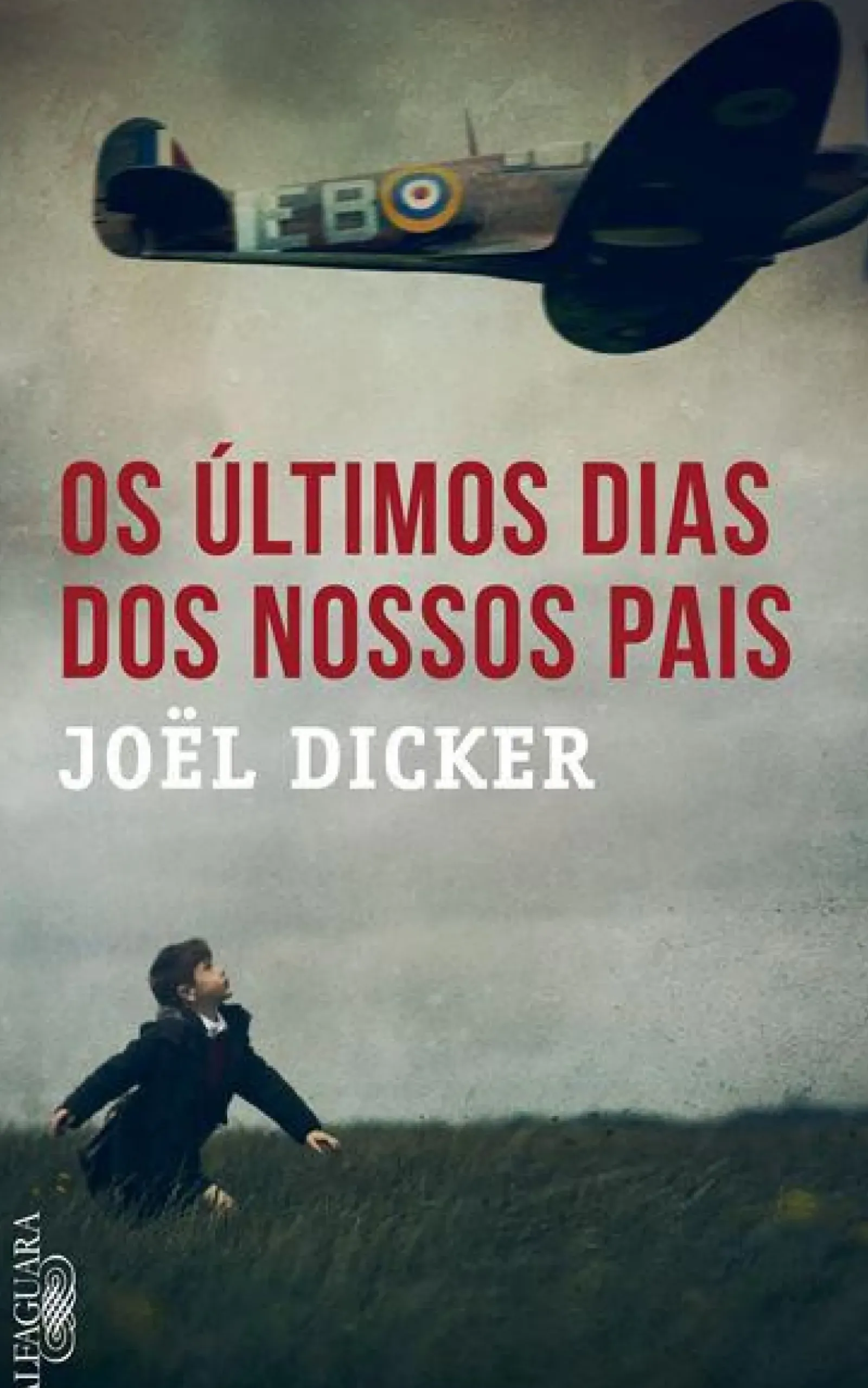 Alfaguara Portugal Romance > Os Últimos Dias dos Nossos Pais de Joël Dicker - Livro de Bolso