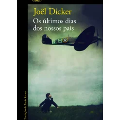 Online Alfaguara Os Últimos Dias dos Nossos Pais de Joël Dicker