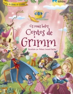 Porto Editora Coleções Infantis > Os Mais Belos Contos de Grimm de Stefania Leonardi Hartley