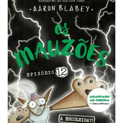 Porto Editora Coleções Infantis > Os Mauzões - Episódio 12 A Escolhida?! de Aaron Blabey