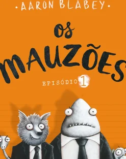 Clearance Porto Editora Os Mauzões - Episódio 1 de Aaron Blabey