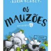 Porto Editora Literatura Infantil > Os Mauzões - Episódio 4 de Aaron Blabey - O Ataque dos Zatinhos